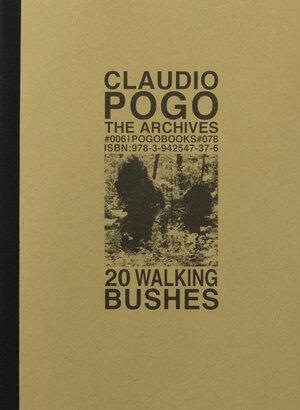 Buchcover 20 WALKING BUSHES | Claudio Pogo | EAN 9783942547376 | ISBN 3-942547-37-6 | ISBN 978-3-942547-37-6
