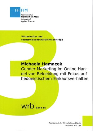 Buchcover Gender Marketing im Online Handel von Bekleidung mit Fokus auf hedonistischem Einkaufsverhalten | Michaela Hamacek | EAN 9783942555166 | ISBN 3-942555-16-6 | ISBN 978-3-942555-16-6