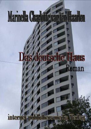 Buchcover Das deutsche Haus | Marinella Charlotte van ten Haarlen | EAN 9783942558563 | ISBN 3-942558-56-4 | ISBN 978-3-942558-56-3