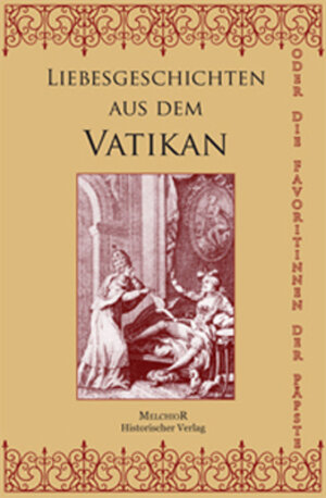 Buchcover Liebesgeschichten aus dem Vatikan | Angelo S. Rappoport | EAN 9783942562195 | ISBN 3-942562-19-7 | ISBN 978-3-942562-19-5