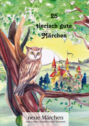 Buchcover 25 tierisch gute Märchen  | EAN 9783942567107 | ISBN 3-942567-10-5 | ISBN 978-3-942567-10-7