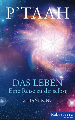 Buchcover P’TAAH - Das Leben | Jani King | EAN 9783942581639 | ISBN 3-942581-63-9 | ISBN 978-3-942581-63-9