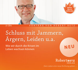 Buchcover Schluss mit Jammern, Ärgern, Leiden u.a. - Vortrags-Doppel-CD | Robert Theodor Betz | EAN 9783942581929 | ISBN 3-942581-92-2 | ISBN 978-3-942581-92-9