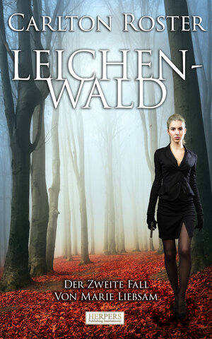Buchcover Leichenwald | Carlton Roster | EAN 9783942582544 | ISBN 3-942582-54-6 | ISBN 978-3-942582-54-4