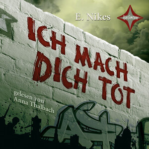 Buchcover Ich mach dich tot | E. Nikes | EAN 9783942587228 | ISBN 3-942587-22-X | ISBN 978-3-942587-22-8