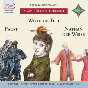 Buchcover Klassiker leicht erzählt: Faust, Wilhelm Tell, Nathan der Weise | Barbara Kindermann | EAN 9783942587624 | ISBN 3-942587-62-9 | ISBN 978-3-942587-62-4