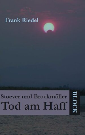 Buchcover Tod am Haff | Frank Riedel | EAN 9783942589376 | ISBN 3-942589-37-0 | ISBN 978-3-942589-37-6
