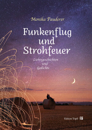 Buchcover Funkenflug und Strohfeuer | Monika Pauderer | EAN 9783942592451 | ISBN 3-942592-45-2 | ISBN 978-3-942592-45-1