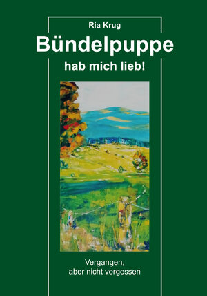 Buchcover Bündelpuppe hab mich lieb! | Ria Krug | EAN 9783942592475 | ISBN 3-942592-47-9 | ISBN 978-3-942592-47-5
