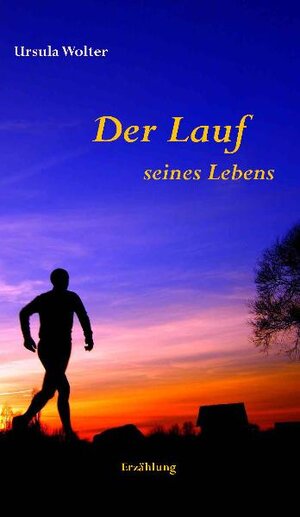 Buchcover Der Lauf seines Lebens | Ursula Wolter | EAN 9783942594011 | ISBN 3-942594-01-3 | ISBN 978-3-942594-01-1