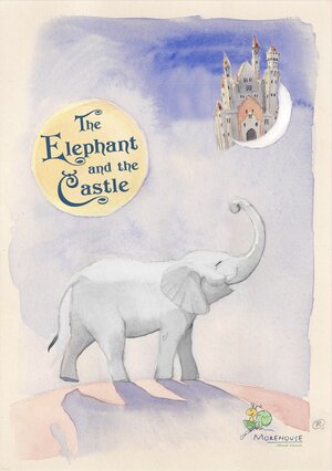 Buchcover The Elephant and the Castle (Read Aloud) | D.C. Morehouse | EAN 9783942601450 | ISBN 3-942601-45-1 | ISBN 978-3-942601-45-0
