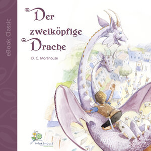 Buchcover Der zweiköpfige Drache (Kindle) | D.C. Morehouse | EAN 9783942601818 | ISBN 3-942601-81-8 | ISBN 978-3-942601-81-8