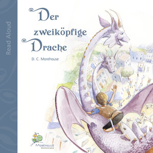 Buchcover Der zweiköpfige Drache (Nook Read Aloud) | D.C. Morehouse | EAN 9783942601894 | ISBN 3-942601-89-3 | ISBN 978-3-942601-89-4
