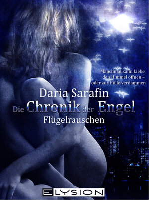Buchcover Die Chronik der Engel | Daria Sarafin | EAN 9783942602099 | ISBN 3-942602-09-1 | ISBN 978-3-942602-09-9