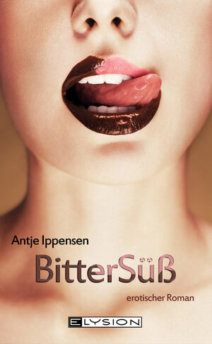 Buchcover Bittersüß | Antje Ippensen | EAN 9783942602693 | ISBN 3-942602-69-5 | ISBN 978-3-942602-69-3