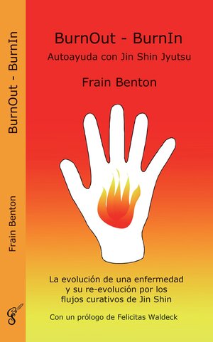 Buchcover BurnOut - BurnIn. Autoayuda con Jin Shin Jyutsu | Frain Benton | EAN 9783942603317 | ISBN 3-942603-31-4 | ISBN 978-3-942603-31-7