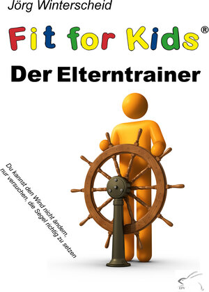 Buchcover Der Elterntrainer | Jörg Winterscheid | EAN 9783942614283 | ISBN 3-942614-28-6 | ISBN 978-3-942614-28-3
