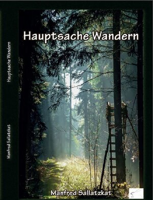 Buchcover Hauptsache wandern | Manfred Sallatzkat | EAN 9783942614887 | ISBN 3-942614-88-X | ISBN 978-3-942614-88-7