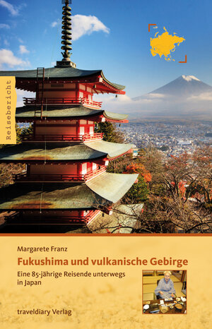 Buchcover Fukushima und vulkanische Gebirge | Margarete Franz | EAN 9783942617086 | ISBN 3-942617-08-0 | ISBN 978-3-942617-08-6