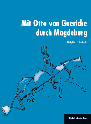 Buchcover Mit Otto von Guericke durch Magdeburg | Mady Host | EAN 9783942617239 | ISBN 3-942617-23-4 | ISBN 978-3-942617-23-9