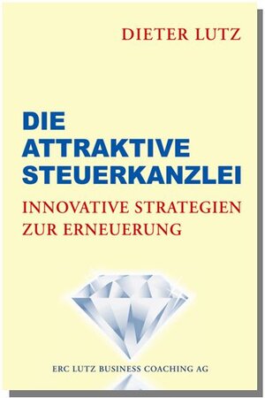 Buchcover ERC Lutz Business Coaching: Audio-Seminar "Die Attraktive Steuerkanzlei" | Dieter Lutz | EAN 9783942619004 | ISBN 3-942619-00-8 | ISBN 978-3-942619-00-4