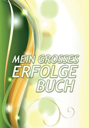 Buchcover Mein großes Erfolgebuch | Daniel Paasch | EAN 9783942620017 | ISBN 3-942620-01-4 | ISBN 978-3-942620-01-7