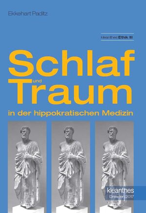 Buchcover Schlaf und Traum in der hippokratischen Medizin | Ekkehart Paditz | EAN 9783942622158 | ISBN 3-942622-15-7 | ISBN 978-3-942622-15-8