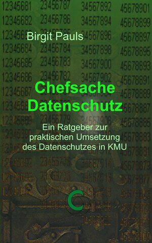 Buchcover Chefsache Datenschutz | Birgit Pauls | EAN 9783942635103 | ISBN 3-942635-10-0 | ISBN 978-3-942635-10-3