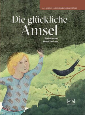 Buchcover Die glückliche Amsel | Stefan Moster | EAN 9783942640114 | ISBN 3-942640-11-2 | ISBN 978-3-942640-11-4