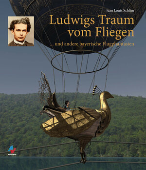 Buchcover Ludwigs Traum vom Fliegen | Jean L Schlim | EAN 9783942645027 | ISBN 3-942645-02-5 | ISBN 978-3-942645-02-7