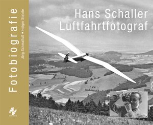 Buchcover Hans Schaller Luftfahrtfotograf | Jörg Schmalfuß | EAN 9783942645058 | ISBN 3-942645-05-X | ISBN 978-3-942645-05-8