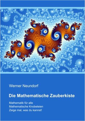 Buchcover Die Mathematische Zauberkiste | Werner Neundorf | EAN 9783942646031 | ISBN 3-942646-03-X | ISBN 978-3-942646-03-1