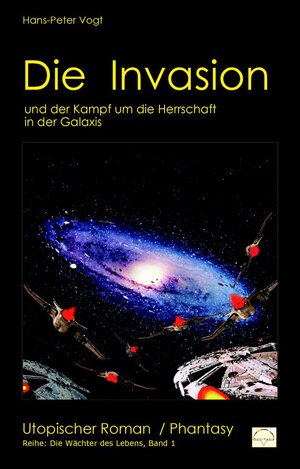 Buchcover Die Invasion | Hans-Peter Vogt | EAN 9783942652452 | ISBN 3-942652-45-5 | ISBN 978-3-942652-45-2