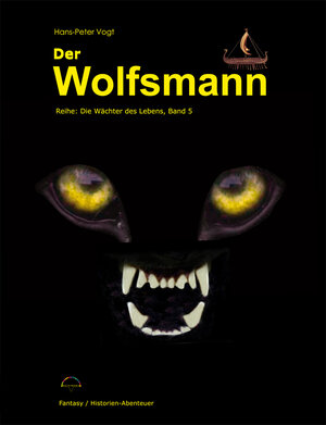 Buchcover Der Wolfsmann | Hans-Peter Vogt | EAN 9783942652704 | ISBN 3-942652-70-6 | ISBN 978-3-942652-70-4
