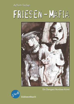 Buchcover Friesen-Mafia | Achim Tacke | EAN 9783942661201 | ISBN 3-942661-20-9 | ISBN 978-3-942661-20-1