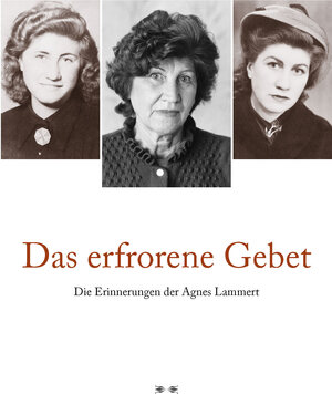 Buchcover Das erfrorene Gebet | Agnes Lammert | EAN 9783942661997 | ISBN 3-942661-99-3 | ISBN 978-3-942661-99-7