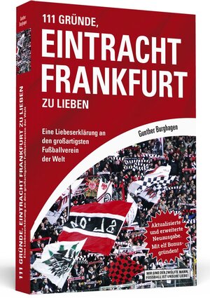 Buchcover 111 Gründe, Eintracht Frankfurt zu lieben | Gunther Burghagen | EAN 9783942665193 | ISBN 3-942665-19-0 | ISBN 978-3-942665-19-3