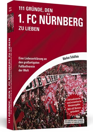 Buchcover 111 Gründe, den 1. FC Nürnberg zu lieben | Markus Schäflein | EAN 9783942665254 | ISBN 3-942665-25-5 | ISBN 978-3-942665-25-4