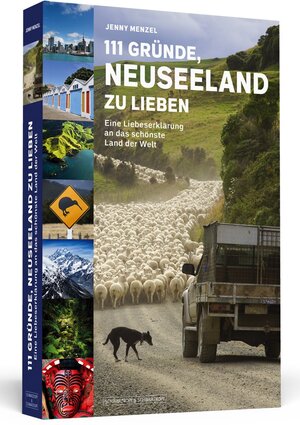 Buchcover 111 Gründe, Neuseeland zu lieben | Jenny Menzel | EAN 9783942665469 | ISBN 3-942665-46-8 | ISBN 978-3-942665-46-9