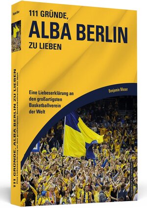 Buchcover 111 Gründe, Alba Berlin zu lieben | Benjamin Moser | EAN 9783942665667 | ISBN 3-942665-66-2 | ISBN 978-3-942665-66-7