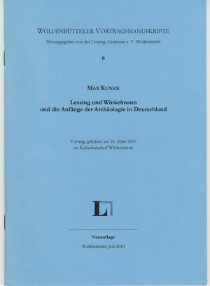 Buchcover Lessing und Winkelmann und die Anfänge der Archäologie in Deutschland. | Max Kunze | EAN 9783942675055 | ISBN 3-942675-05-6 | ISBN 978-3-942675-05-5