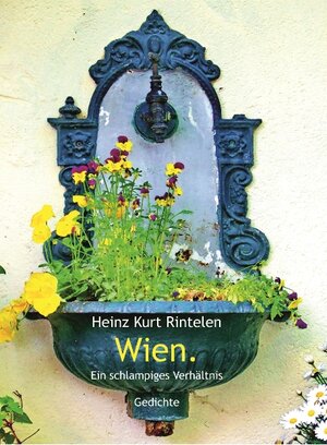 Buchcover Wien. Ein schlampiges Verhältnis | Heinz Kurt Rintelen | EAN 9783942679145 | ISBN 3-942679-14-0 | ISBN 978-3-942679-14-5