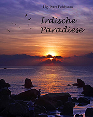 Buchcover Irdische Paradiese  | EAN 9783942688970 | ISBN 3-942688-97-2 | ISBN 978-3-942688-97-0