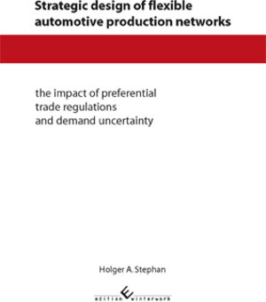 Buchcover Strategic design of flexible automotive production networks | Holger Stephan | EAN 9783942693455 | ISBN 3-942693-45-3 | ISBN 978-3-942693-45-5