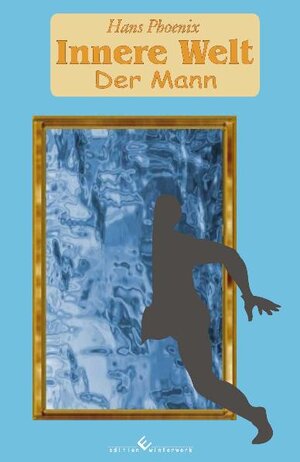 Buchcover Innere Welt | Hans Phoenix | EAN 9783942693479 | ISBN 3-942693-47-X | ISBN 978-3-942693-47-9