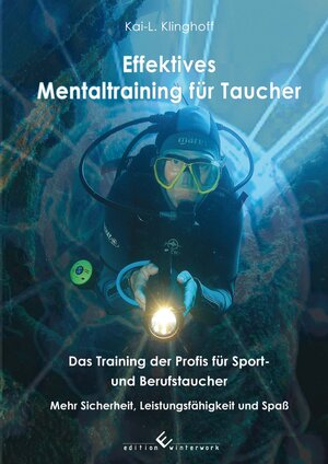 Buchcover Effektives Mentaltraining für Taucher | Kai Klinghoff | EAN 9783942693585 | ISBN 3-942693-58-5 | ISBN 978-3-942693-58-5