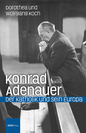 Buchcover Konrad Adenauer | Dorothea Koch | EAN 9783942698177 | ISBN 3-942698-17-X | ISBN 978-3-942698-17-7