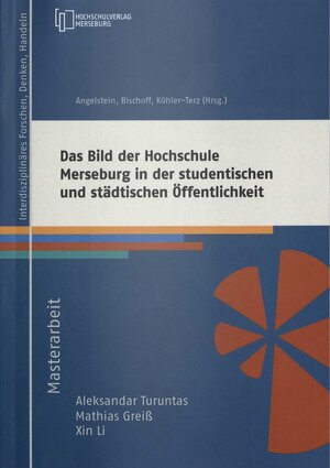 Buchcover Das Bild der Hochschule Merseburg in der studentischen und städtischen Öffentlichkeit | Aleksander Turuntas | EAN 9783942703215 | ISBN 3-942703-21-1 | ISBN 978-3-942703-21-5