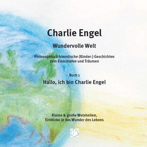 Buchcover Wundervolle Welt | Charlie Engel | EAN 9783942713009 | ISBN 3-942713-00-4 | ISBN 978-3-942713-00-9