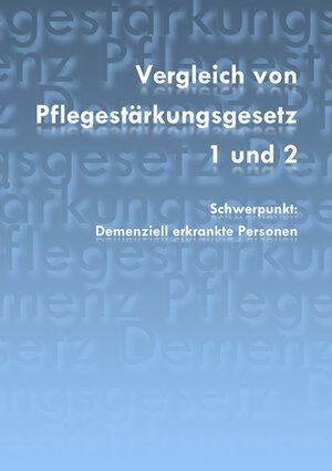 Buchcover Vergleich von Pflegestärkungsgesetz 1 und 2 | Duncan Werum | EAN 9783942719049 | ISBN 3-942719-04-5 | ISBN 978-3-942719-04-9